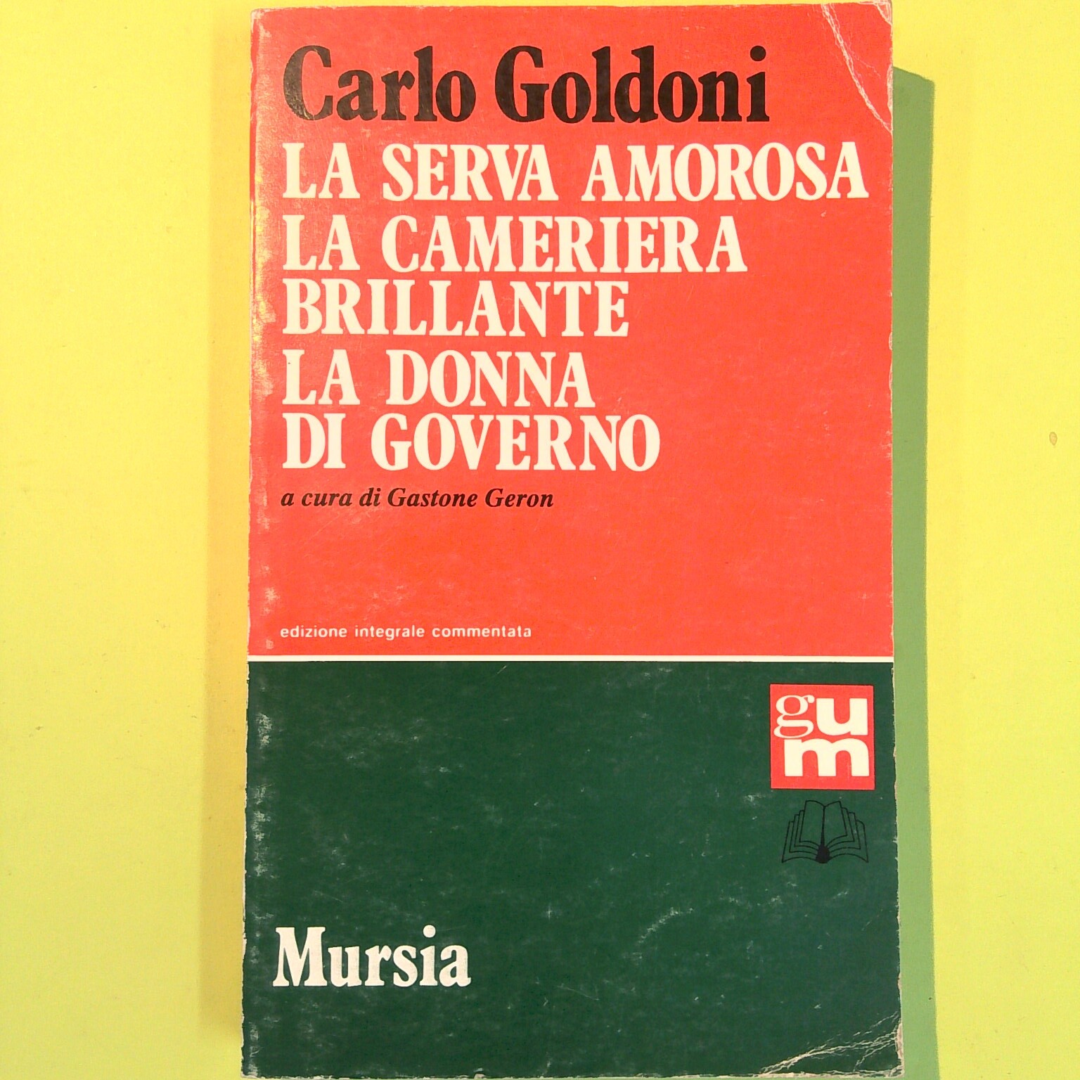 LA SERVA AMOROSA LA CAMERIERA BRILLANTE LA DONNA DI GOVERNO GOLDONI MURSIA