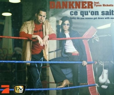 Dankner Feat. Tyron Ricketts - Ce Qu'on Sait MCD #G2000387
