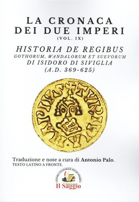 Neues Buch - Isidor von Sevilla - Die Chronik der zwei Reiche. Vol. 9. Geschichte 