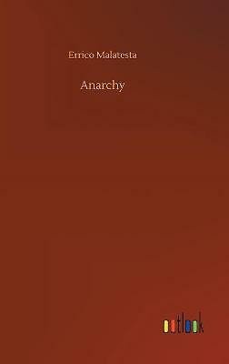 Anarchy by Errico Malatesta (Hardcover, 2020)