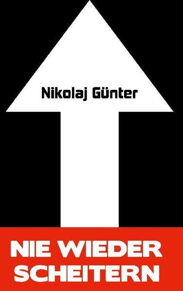 Thumbnail - Nie Wieder Scheitern | Nikolaj Günter | 2021 | Deutsch