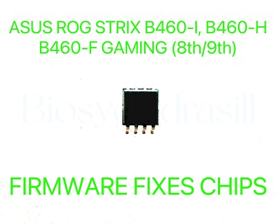 ASUS ROG STRIX B460-I, B460-H, B460-F GAMING, NO PASSWORD FIRMWARE BIOS CHIP