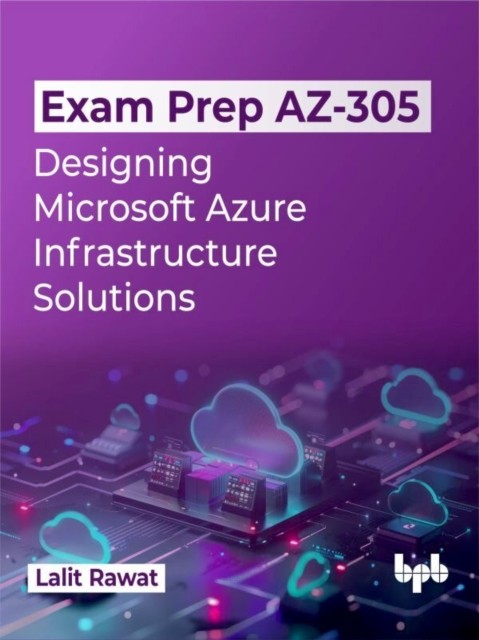 Exam Prep AZ305 by Lalit Rawat PAPERBACK 9789355517111