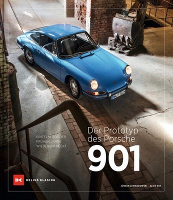 Der Prototyp des Porsche 901 | Jürgen Lewandowski, Alois Ruf | deutsch
