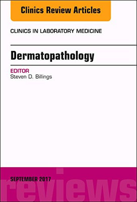 Dermatopathology, An Issue of Clinics in Laboratory Med - Hardback NEW Billings,
