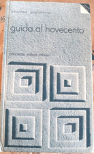 GUIDA AL NOVECENTO - QUARTA EDIZIONE - SALVATORE GUGLIELMINO - PRINCIPATO