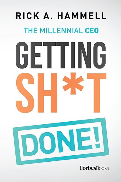 Getting Sh*t Done!: The Millennial CEO
