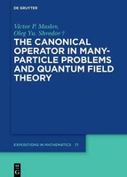 The Canonical Operator In Many-Particle Problems And Quantum Field Theory | Buch
