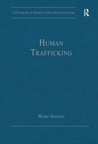 Human Trafficking (The Library of Essays on Transnational Crime), , Very Good Bo