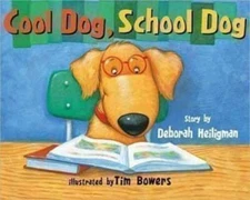 Cool Dog, School Dog - Paperback By Deborah Heiligman - VERY GOOD