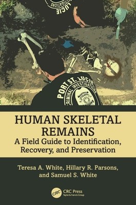 HUMAN SKELETAL REMAINS by WHITE TERESA A. Paperback Self Help Business