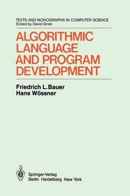 Algorithmic Language and Program Development by H. Partsch, F... - 9783642618093