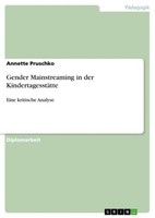 Gender Mainstreaming In Der KindertagesstäTte Annette Pruschko