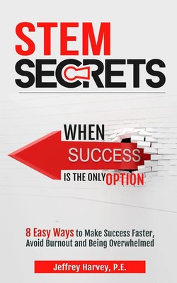 Jeffrey Harvey | STEM Secrets When Success Is The Only Option | Taschenbuch