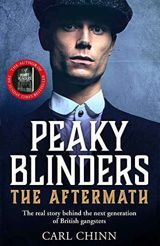 Peaky Blinders: The Aftermath: As seen on BBC's The Real Peaky B
