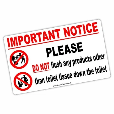PLATINUM PLACE 1 x Sign Please Do Not Flush Any Products Other Than Toilet Tissue Stickers FC6