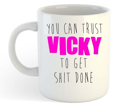 You Can Trust Vicky To Get S--t Done - Lustige Geschenk Tasse mit Namen rosa