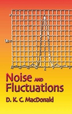 Noise And Fluctuations : An Introduction, Paperback by Macdonald, D. K. C., B...