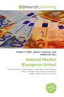 Frederic P. Miller (U. A.) | Internal Market (European Union) | Taschenbuch
