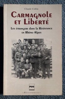 2e GUERRE MONDIALE: CARMAGNOLE ET LIBERTE CLAUDE COLLIN ED. PUG