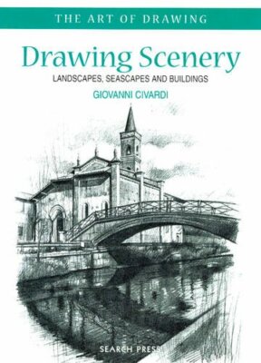 Drawing Scenery: Landscapes, Seascapes and Build by Civardi, Giovanni 1903975107