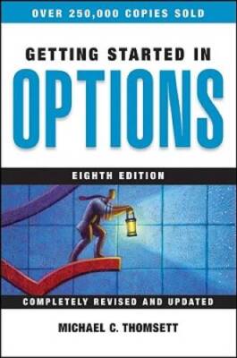 Getting Started in Options - Paperback By Thomsett, Michael C. - GOOD