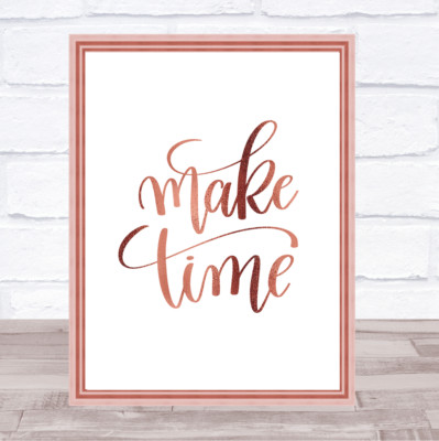 Make Time Quote Print Poster Rose Gold Wall Art | eBay UK