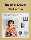 Jacqueline Kennedy’s White House TV Tour Coin & Stamp Matted Souvenir Panel