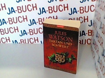 Tartan und Schwert: Historischer Roman Watson, Jules: