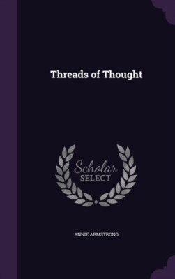 Armstrong - Threads of Thought - New hardback or cased book - 30 - X555z