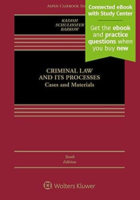 Criminal Law and Its Processes: Cas..., Sanford H Kadis