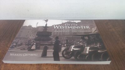 			City of Westminster: Photographs and Postcards From The Archives 		