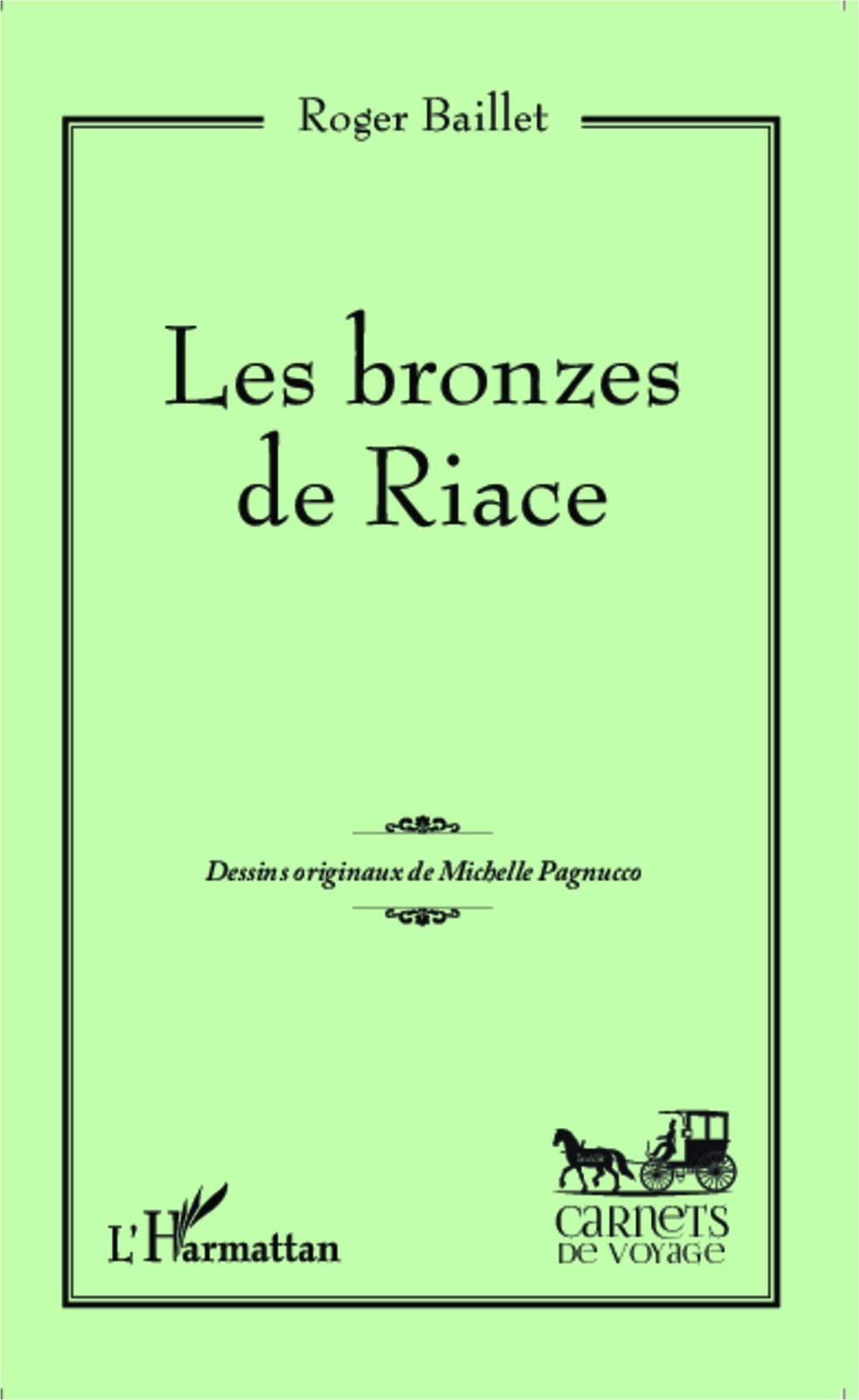 Thumbnail - Les Bronzes De Riace | Roger Baillet | Taschenbuch | Carnets De Voyage