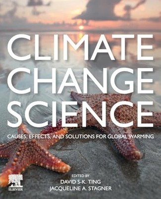 Climate Change Science: Causes, Effects and Solutions for Global Warming by Dav