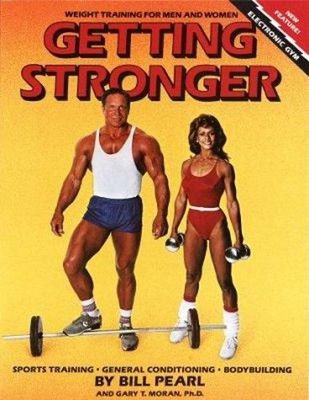 Getting Stronger : Weight Training for Men and Women Gary, Pearl,