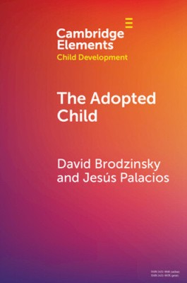 The Adopted Child (Elements in Child Development) by David