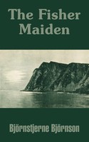 Fisher Maiden, The | Bjornstjerne Bjornson | Taschenbuch | Englisch | 2003