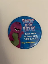 Wal Mart Barney Dancin’ In The Aisles Pin Back Button P98