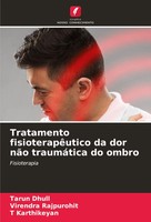 Tarun Dhull (U. A.) | Tratamento FisioterapêUtico Da Dor NãO TraumáTica Do Ombro