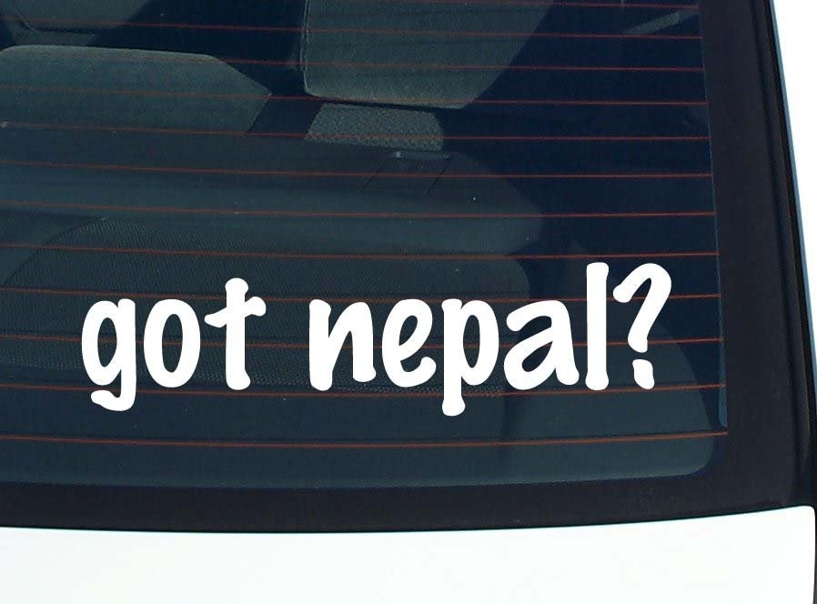 Got Nepal? Funny Car Decal Bumper Sticker Vinyl Window Joke
