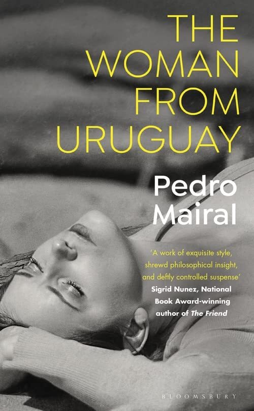 The Woman from Uruguay By Pedro Mairal,Jennifer Croft