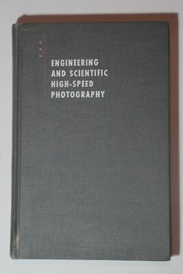 Engineering and Scientific High-speed Photography, by William G Hyzer, 1962