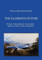 William Macleod | THE Glorious Future | Taschenbuch | Englisch (2023) | [.]