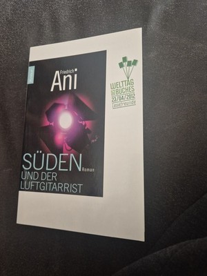 Friedrich Ani, Süden und der Luftgitarrist. Roman. Knaur-Taschenbuch, 2003.