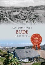 Image of Bude Through Time, Dawn G. Robinson, Paperback