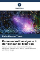 Kommunikationssignale In Der Bongando-Tradition Blaise Lisembe Yaukia Buch 88 S.