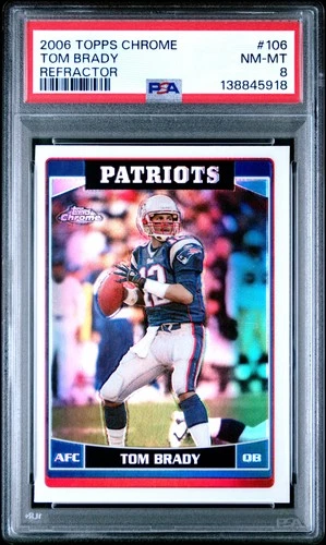2006 TOPPS CHROME REFRACTOR #106 TOM BRADY PSA 8