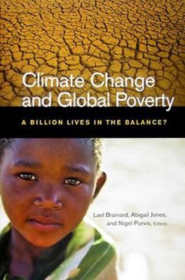 Climate Change and Global Poverty: A Billion Lives in the Balance?  paperback U