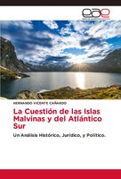 La CuestióN De Las Islas Malvinas Y Del AtláNtico Sur | Hernando Vicente CañArdo