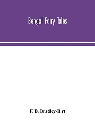 Bengal fairy tales by F B Bradley-Birt NEW BOOK